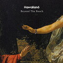 CD / Hawaiian6 / Beyond The Reach / XQDB-1018