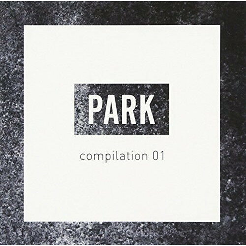 CD / オムニバス / PARK compilation 01 / XQLR-1004