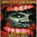 SHOUT AT THE REMIXオムニバス　発売日 : 2000年4月25日　種別 : CD　JAN : 4988070122715　商品番号 : ZACB-1036【商品紹介】モトリー・クルーへ捧げたトリビュート・アルバム。スティーヴ・サマーズ、テイミー・ダウン、KMFDF、ジグ・ジグ・スパトニック他が参加。【収録内容】CD:11.Live Wire(DIE KRUPPS Remix)2.Piece Of Your Action(SIGUE SIGUE SPUTNIK Remix)3.Too Fast For Love(RAZED IN BLACK Remix)4.Too Young To Fall In Love(SYNICAL Remix)5.Stick To Your Guns(KMFDM Remix)6.Starry Eyes(SHEEP ON DRUGS Remix)7.Take Me To The Top(PIGFACE Remix)8.Shout At The Devil9.Red Hot(RAZOR Remix)10.Looks That Kill(SPAHN RANCH Remix)11.Public Enemy #1(ROSETTA STONE Remix)12.Shout At The Devil(SON OF SAM Remix)