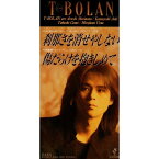 CD(8cm) / T-BOLAN / 刹那さを消せやしない/傷だらけを抱きしめて / ZADL-1010