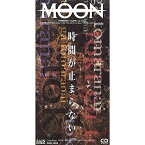 CD(8cm) / MOON / 時間が止まらない/闇を渡れーアクロス・ザ・ダークネス / ZADL-2013