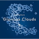 CD / 藤倉大 / グローリアス・クラウズ (ハイブリッドCD) / SICX-10012