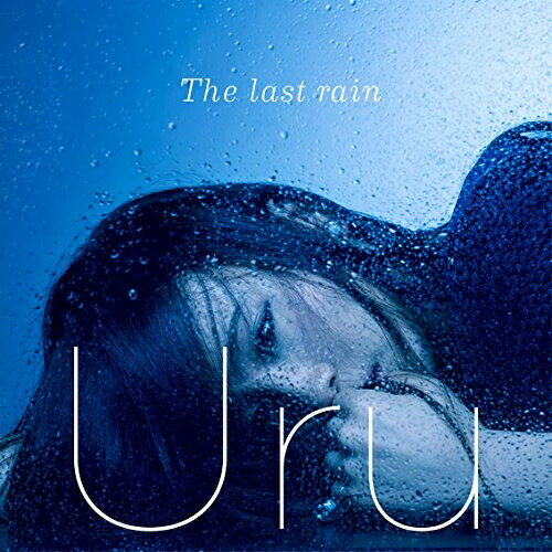 CD / Uru / The last rain (通常盤) / AICL-3201