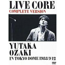 DVD / 尾崎豊 / LIVE CORE 完全版 YUTAKA OZAKI IN TOKYO DOME 1988/9/12 / WPBL-90214