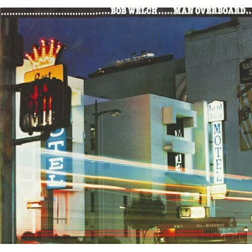 CD / ボブ・ウェルチ / マン・オーバーボード (MQA-CD/UHQCD) (解説歌詞対訳付) (生産限定盤) / UICY-40375