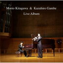 【取寄商品】CD / 北川森央 雁部一浩 / 北川森央 雁部一浩 ライヴアルバム ~ピアノとフルートの夕べ 品川教会 / DACD-222