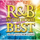 y񏤕izCD / IjoX / R&B IN THE HOUSE -EXTRA BEST- mixed by DJ FUMIYEAH! / FARM-335