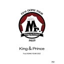 BD / King & Prince / King & Prince First DOME TOUR 2022 `Mr.`(Blu-ray) ({҃fBXN+TfBXN) () / UPXJ-9009