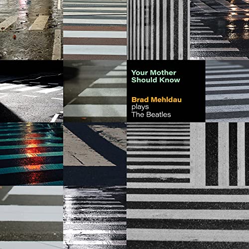 CD / ブラッド・メルドー / ユア・マザー・シュッド・ノウ:ブラッド・メルドー・プレイズ・ザ・ビートルズ (SHM-CD) (ライナーノーツ/紙ジャケット) / WPCR-18585