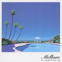 CD / オムニバス / Mellow The Best Of J-AOR / TOCT-25258