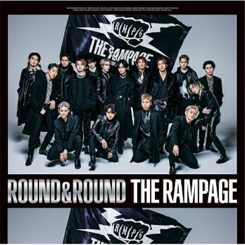 CD / THE RAMPAGE from EXILE TRIBE / ROUND &ROUND (�̾���) / RZCD-77707