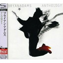 CD / ブライアン・アダムス / アンソロジー (SHM-CD) (解説歌詞対訳付) / UICY-20315