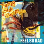 CD / FEEL SO BAD / Funky Side Business / ZACL-1013