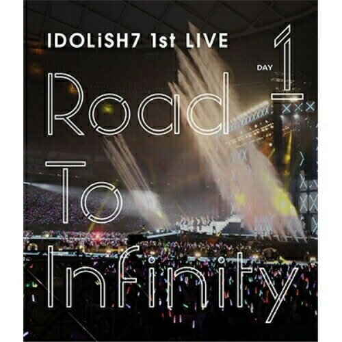 【取寄商品】BD / IDOLiSH7,TRIGGER,Re:vale / アイドリッシュセブン 1st LIVE「Road To Infinity」 DAY1(Blu-ray) / LABX-8327