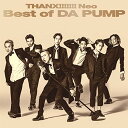 CD / DA PUMP / THANX Neo Best of DA PUMP (通常盤) / AVCD-16911