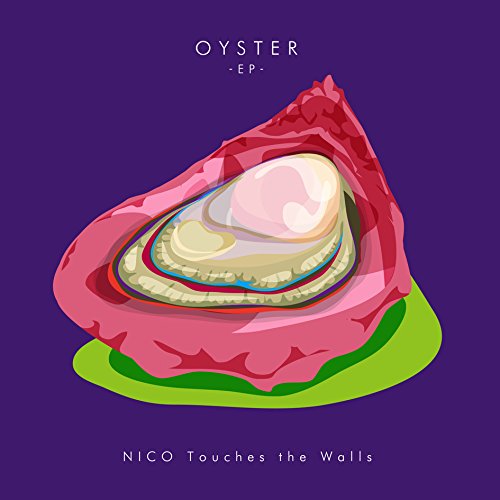 CD / NICO Touches the Walls / OYSTER -EP- / KSCL-3008