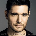 CD / マイケル・ブーブレ / ノーバディ・バット・ミー (解説歌詞対訳付) / WPCR-17516
