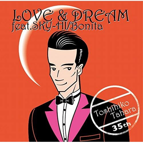 CD / Toshihiko Tahara / LOVE & DREAM feat.SKY-HI/Bonita (CD+DVD) / QWCF-70004