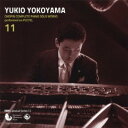 CD / 横山幸雄 / プレイエルによる ショパン・ピアノ独奏曲 全曲集 11 (特別価格盤) / KICC-923