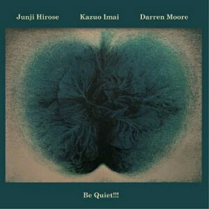 【取寄商品】CD / 広瀬淳二/今井和雄/Darren Moore / Be Quiet!!! / MEENNA-957