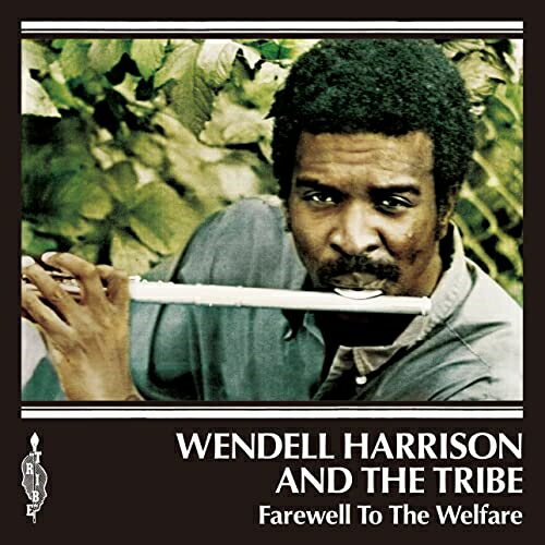 EP / ウェンデル・ハリソン・アンド・ザ・トライブ / フェアウェル・トゥ・ザ・ウェルフェア (初回完全限定生産盤) / P7-6490