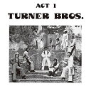 CD / ターナー・ブラザーズ / アクト1 (紙ジャケット/解説付) (初回限定生産盤) / PCD-94143