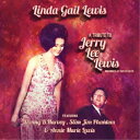 【取寄商品】CD / LINDA GAIL LEWIS / A TRIBUTE TO JERRY LEE LEWIS / CLOJ-4019