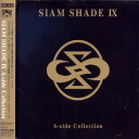CD / SIAM SHADE / SIAM SHADE IX A-side Collection / SRCL-5310