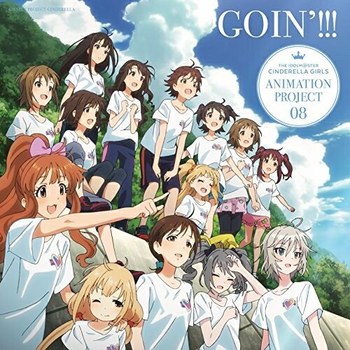 CD/CINDERELLA PROJECT/THE IDOLM@STER CINDERELLA GIRLS ANIMATION PROJECT 08 GOIN'!!!/COCC-17028