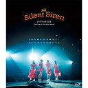 BD / Silent Siren / Silent Siren LIVE TOUR 2016 Sのために Sをねらえ! そしてすべてがSになる@横浜アリーナ(...