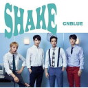 CD / CNBLUE / SHAKE (通常盤) / WPCL-12625