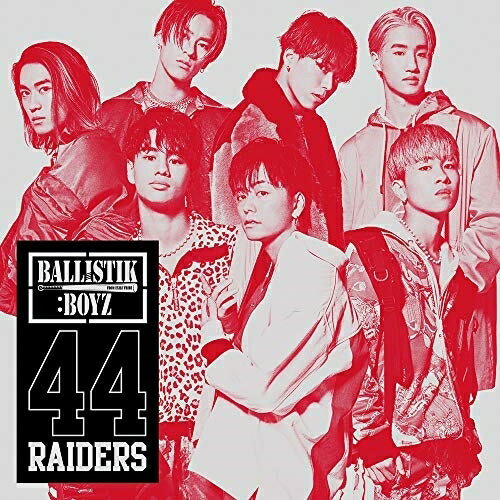 CD / BALLISTIK BOYZ from EXILE TRIBE / 44RAIDERS / RZCD-86936