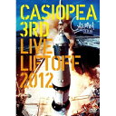 DVD / CASIOPEA 3rd / LIVE LIFTOFF 2012 / HUBD-10927