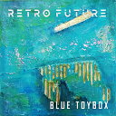 CD / RETRO FUTURE / BLUE TOYBOX / RFCD-4