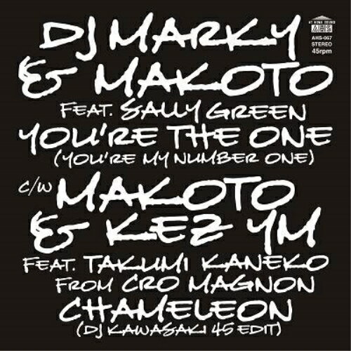 【取寄商品】EP / DJ Marky & Makoto feat.Sally Green/Makoto & Kez Ym feat.Takumi Kaneko From Cro Magnon / You're The One(You're My Number One)/Chameleon(DJ Kawasaki 45 Edit) (完全限定プレス盤) / AHS-67[8/23]発売