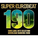 CD / オムニバス / スーパーユーロビート VOL.190 EURO LABEL HITS SELECTION DOWNLOAD RANKING 2008 ...