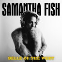 【取寄商品】CD / サマンサ・フィッシュ / ベル・オブ・ザ・ウェスト / BSMF-9513
