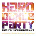 CD / MASSIVE NEW KREW / ハード・ダンス・パーティー/エピソード2 / FAMC-194