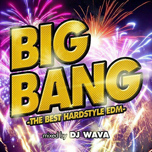 CD / DJ WAVA / BIG BANG -THE BEST HARDSTYLE EDM- mixed by DJ WAVA / FAMC-234