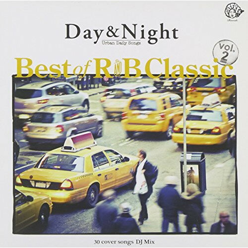 CD / オムニバス / Day & Night Best of R & B Classic vol.2 30 cover songs DJ Mix (紙ジャケット) /..