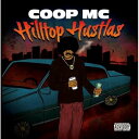 【取寄商品】CD / COOP MC / Hilltop Hustlas / PMR-257