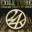CD / EXILE TRIBE / 24karats TRIBE OF GOLD (CD DVD) / RZCD-59201