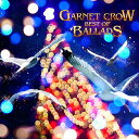 CD / GARNET CROW / GARNET CROW BEST OF BALLADS / GZCA-5268