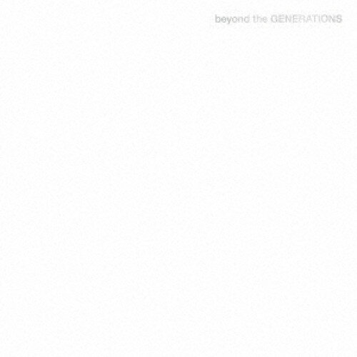 CD / GENERATIONS from EXILE TRIBE / beyond the GENERATIONS (CD+DVD) / RZCD-77836