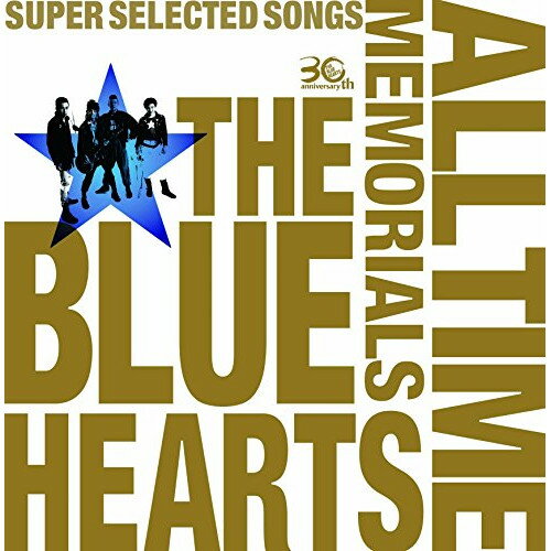 CD / THE BLUE HEARTS / THE BLUE HEARTS 30th ANNIVERSARY ALL TIME MEMORIALS SUPER SELECTED SONGS (̾B) / MECR-3034