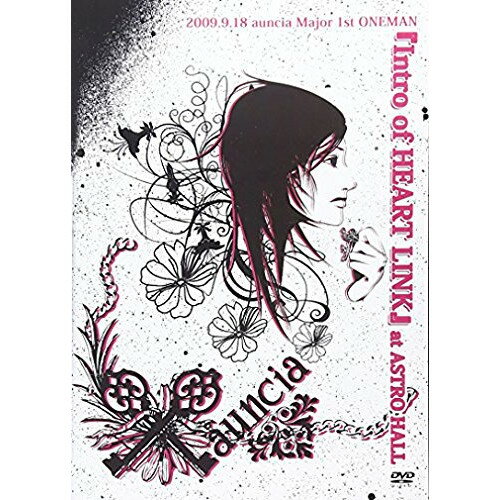 DVD / auncia / 2009.9.18 Major 1st ONEMAN 『Intro of HEART LINK』 at ASTRO HALL / POBE-3214