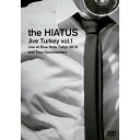 DVD / the HIATUS / Jive Turkey vol.1 Live at Blue Note Tokyo 2016 and Tour Documentary / UPBH-20185