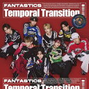CD / FANTASTICS from EXILE TRIBE / Temporal Transition (CD+DVD) (MV盤) / RZCD-67063(2)