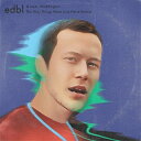 【取寄商品】EP / エドブラック / ザ・ウェイ・シングス・ワー (初回完全限定生産盤) / P7-6607