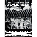 ▼DVD / LE SSERAFIM / 2023 LE SSERAFIM TOUR 'FLAME RISES' IN JAPAN (初回限定盤) / TYBT...